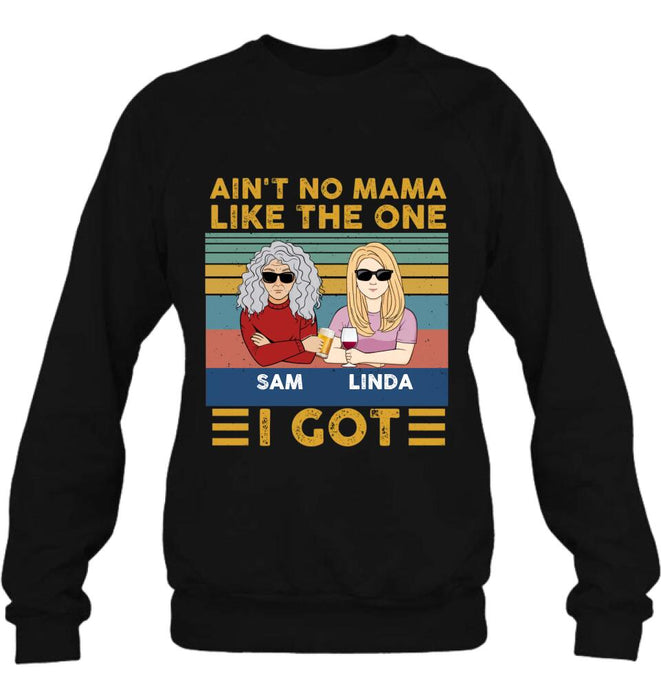 Personalized Mom & Children Shirt/Hoodie/Long Sleeve/Sweatshirt - Gift Idea For Mother's Day - Up to 4 Children - Ain't No Mama Like The One I Got