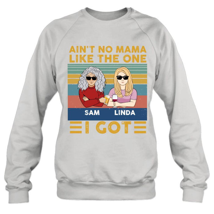 Personalized Mom & Children Shirt/Hoodie/Long Sleeve/Sweatshirt - Gift Idea For Mother's Day - Up to 4 Children - Ain't No Mama Like The One I Got
