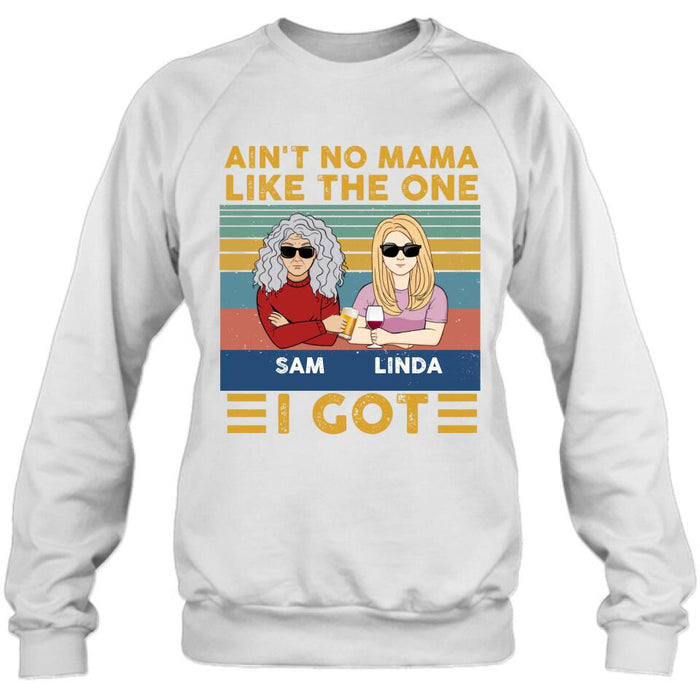 Personalized Mom & Children Shirt/Hoodie/Long Sleeve/Sweatshirt - Gift Idea For Mother's Day - Up to 4 Children - Ain't No Mama Like The One I Got