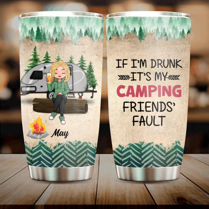 Personalized Camping Friends Tumbler - Gift Idea For Camping Lovers/Friends - Up to 3 People - If I'm Drunk It's My Camping Friends' Fault