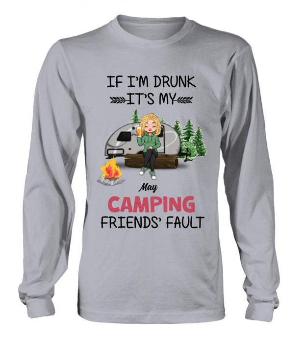 Personalized Camping Friends Shirt/Hoodie/Long Sleeve/Sweatshirt - Gift Idea For Camping Lovers/Friends - Up to 3 People - If I'm Drunk It's My Camping Friends' Fault