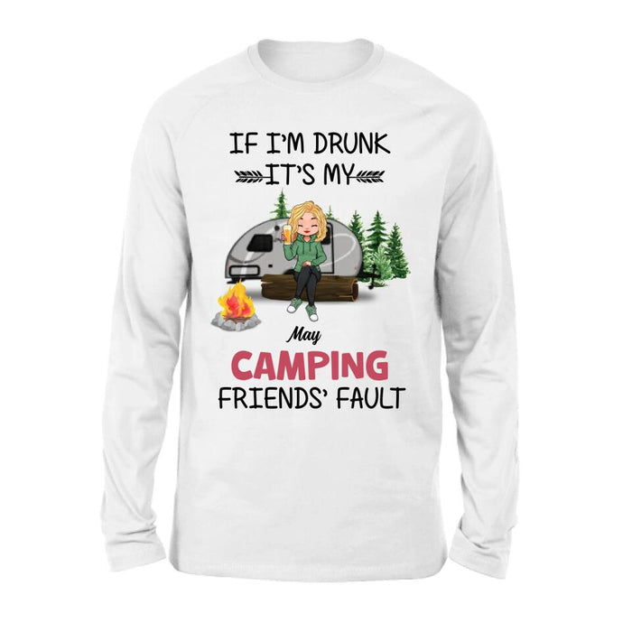 Personalized Camping Friends Shirt/Hoodie/Long Sleeve/Sweatshirt - Gift Idea For Camping Lovers/Friends - Up to 3 People - If I'm Drunk It's My Camping Friends' Fault