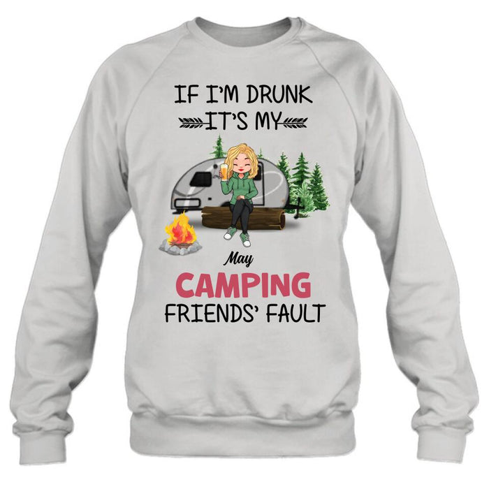 Personalized Camping Friends Shirt/Hoodie/Long Sleeve/Sweatshirt - Gift Idea For Camping Lovers/Friends - Up to 3 People - If I'm Drunk It's My Camping Friends' Fault