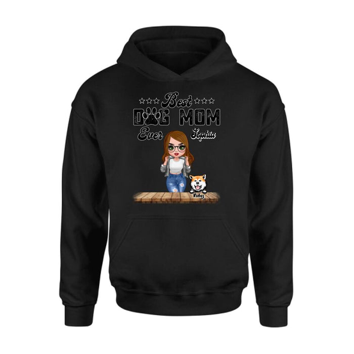 Personalized Dog Mom Front Shirt/Pullover Hoodie - Gifts For Dog Lover With Up to 4 Dogs - Best Dog Mom Ever