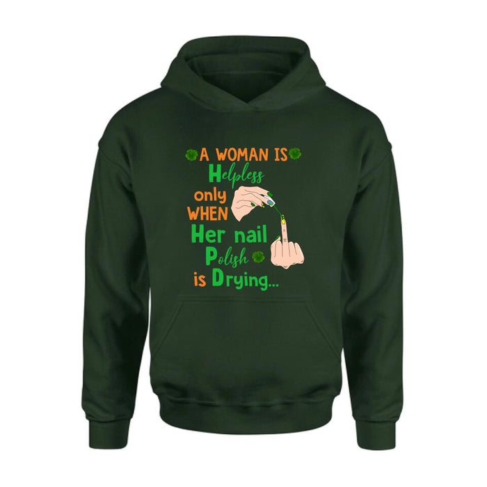 Personalized Nail Tech Unisex T-shirt/Sweatshirt/Hoodie - Perfect Gift For Friends - A Woman Is Helpless Only When Her Nail Polish Is Drying
