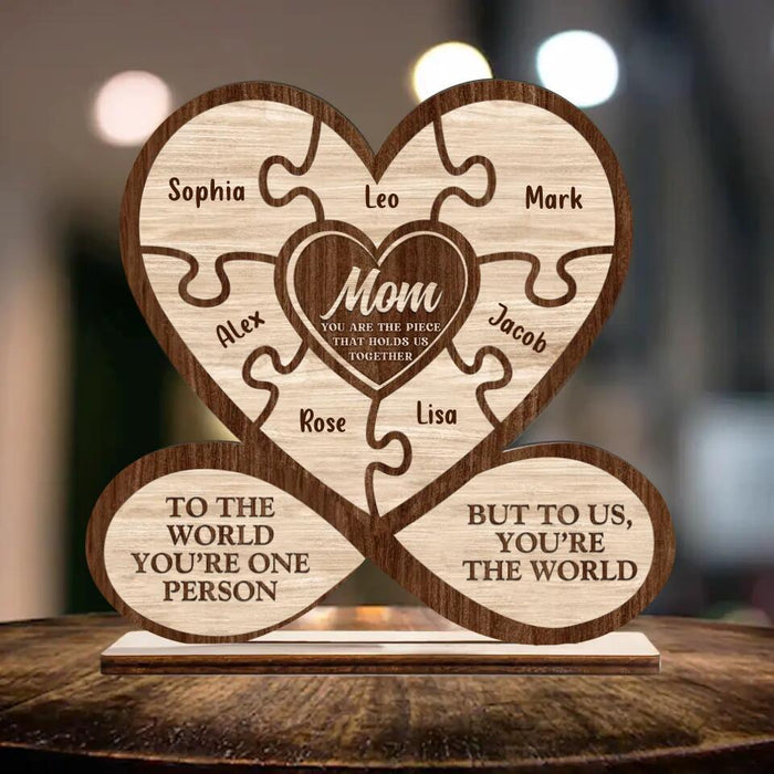 Personalized Mother Wooden Plaque - Up to 7 Children - Gift Idea For Mother's Day - To The World You're One Person But To Us You're The World