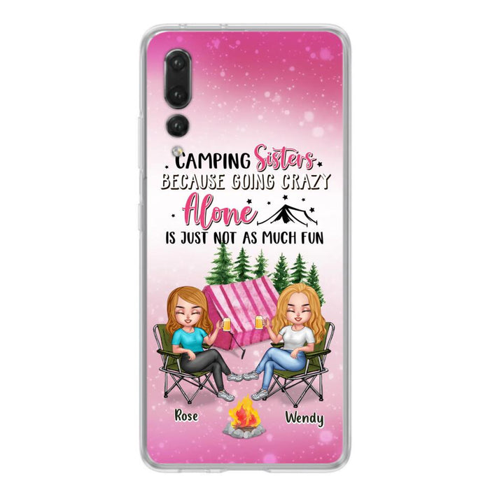 Personalized Camping Sisters Xiaomi/Oppo/Huawei Phone Case - Up to 5 People - Gift For Friends/Camping Lover - Camping Sisters Because Going Crazy Alone Is Just Not As Much Fun