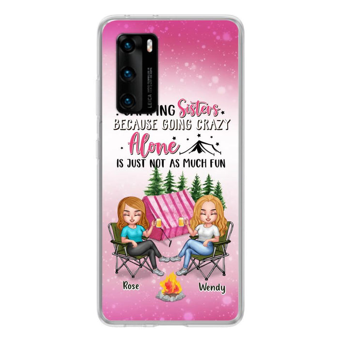 Personalized Camping Sisters Xiaomi/Oppo/Huawei Phone Case - Up to 5 People - Gift For Friends/Camping Lover - Camping Sisters Because Going Crazy Alone Is Just Not As Much Fun