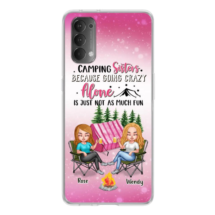 Personalized Camping Sisters Xiaomi/Oppo/Huawei Phone Case - Up to 5 People - Gift For Friends/Camping Lover - Camping Sisters Because Going Crazy Alone Is Just Not As Much Fun