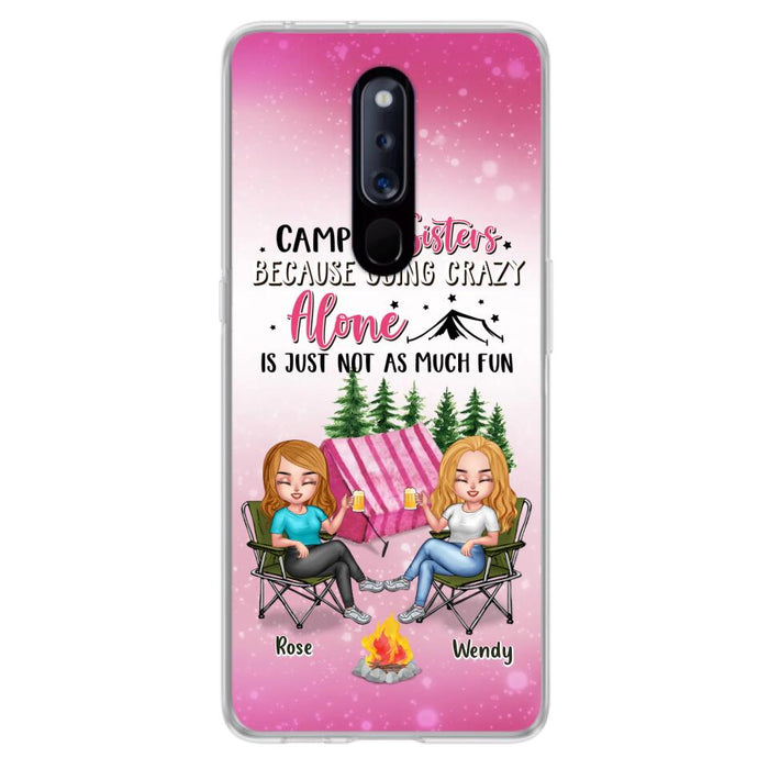 Personalized Camping Sisters Xiaomi/Oppo/Huawei Phone Case - Up to 5 People - Gift For Friends/Camping Lover - Camping Sisters Because Going Crazy Alone Is Just Not As Much Fun