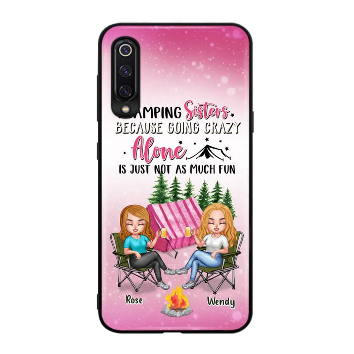 Personalized Camping Sisters Xiaomi/Oppo/Huawei Phone Case - Up to 5 People - Gift For Friends/Camping Lover - Camping Sisters Because Going Crazy Alone Is Just Not As Much Fun