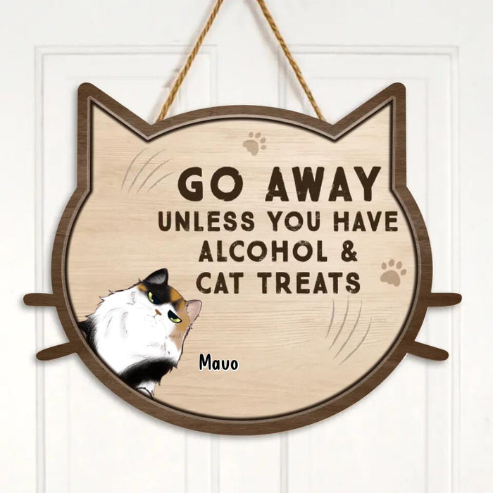 Personalized Cat Wooden Sign - Up to 7 Cats - Best Gift For Cat Lovers - Go Away Unless You Have Alcohol & Cat Treats