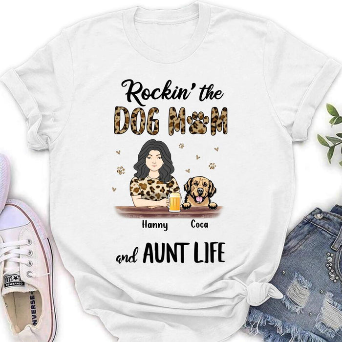 Personalized Dog Mom T-shirt/Long Sleeve/Sweatshirt/Hoodie - Up to 4 Dogs - Mother's Day Gift Idea For Dog Lover/Dog Mom - Rockin' The Dog Mom And Aunt Life