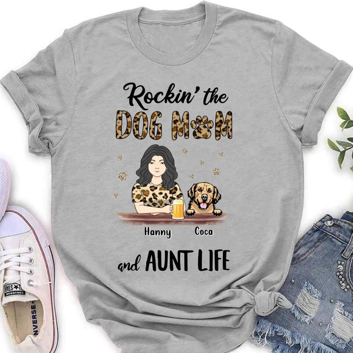 Personalized Dog Mom T-shirt/Long Sleeve/Sweatshirt/Hoodie - Up to 4 Dogs - Mother's Day Gift Idea For Dog Lover/Dog Mom - Rockin' The Dog Mom And Aunt Life