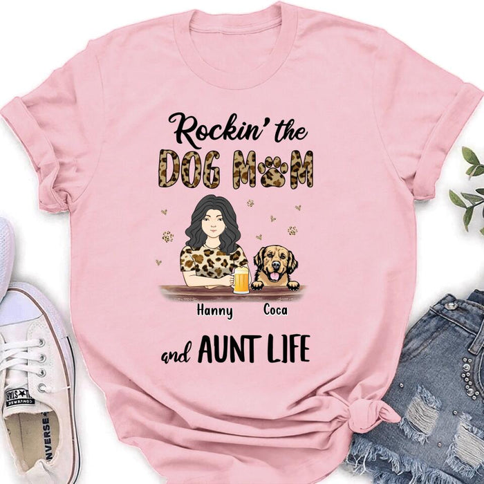 Personalized Dog Mom T-shirt/Long Sleeve/Sweatshirt/Hoodie - Up to 4 Dogs - Mother's Day Gift Idea For Dog Lover/Dog Mom - Rockin' The Dog Mom And Aunt Life
