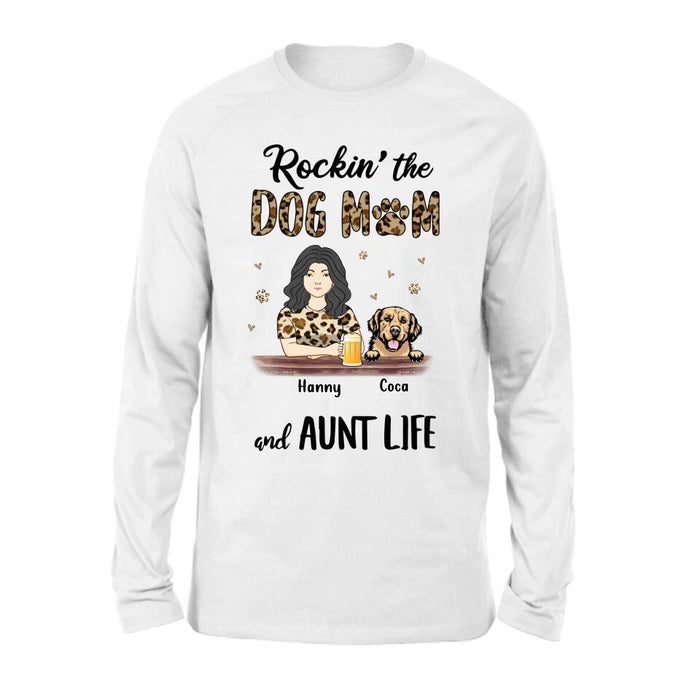 Personalized Dog Mom T-shirt/Long Sleeve/Sweatshirt/Hoodie - Up to 4 Dogs - Mother's Day Gift Idea For Dog Lover/Dog Mom - Rockin' The Dog Mom And Aunt Life