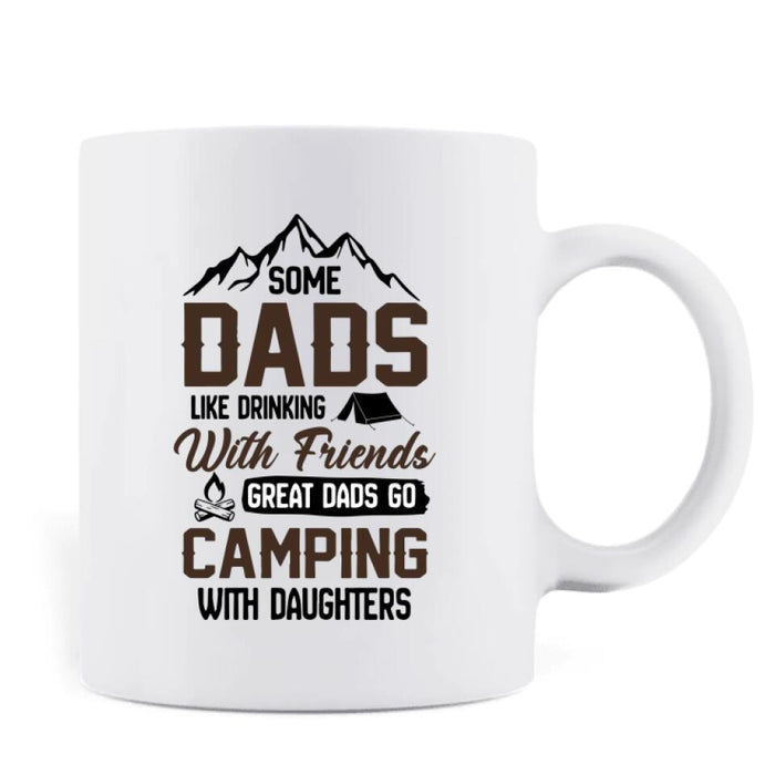 Personalized Dad & Daughter Mug - Gift Idea For Father's Day - Great Dads Go Camping With Daughters