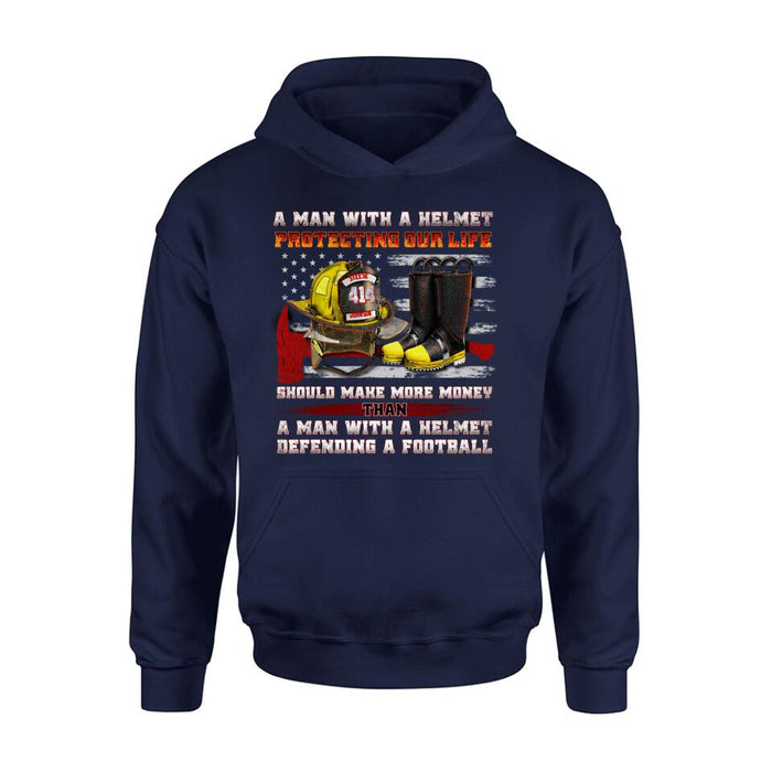 Personalized Firefighter Shirt/Hoodie - Gift Idea For Firefighter, Father's Day - A Man With A Helmet Protecting Our Life