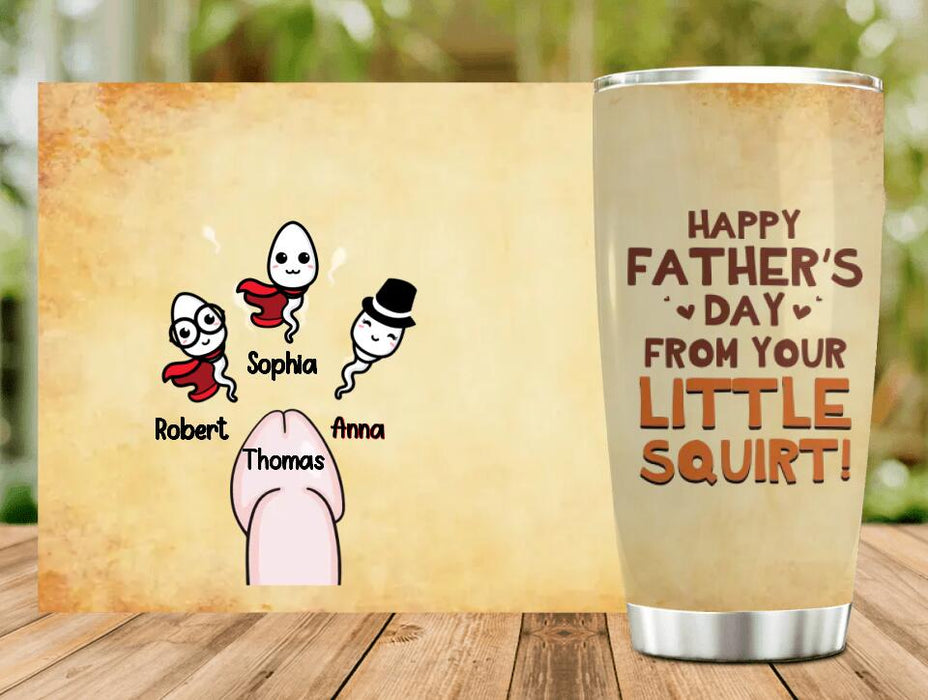 Personalized Sperms Tumbler - Gift Idea From Kids to Father/For Father's Day - Up to 3 Sperms - Happy Father's Day From Your Little Squirt