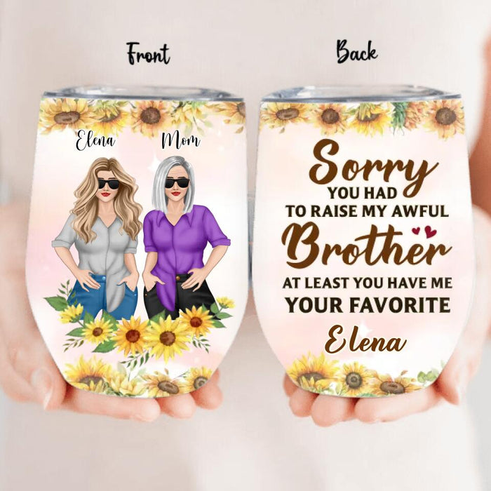 Personalized Daughter & Mom Wine Tumbler - Mother's Day Gift Idea From Daughter to Mom - At Least You Have Me