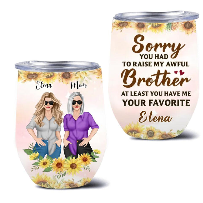 Personalized Daughter & Mom Wine Tumbler - Mother's Day Gift Idea From Daughter to Mom - At Least You Have Me