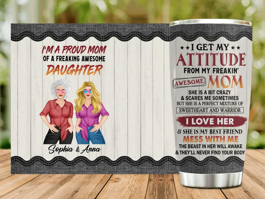 Personalized Mother & Daughter Tumbler - Mother's Day Gift Idea For Mom - I'm A Proud Mom Of A Freaking Awesome Daughter