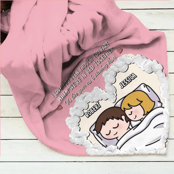 Personalized Cute Couple Fleece Throw Blanket/Quilt - Gift Idea For Couple - I Love You Even Though You Fart When We're In Bed
