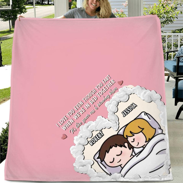 Personalized Cute Couple Fleece Throw Blanket/Quilt - Gift Idea For Couple - I Love You Even Though You Fart When We're In Bed