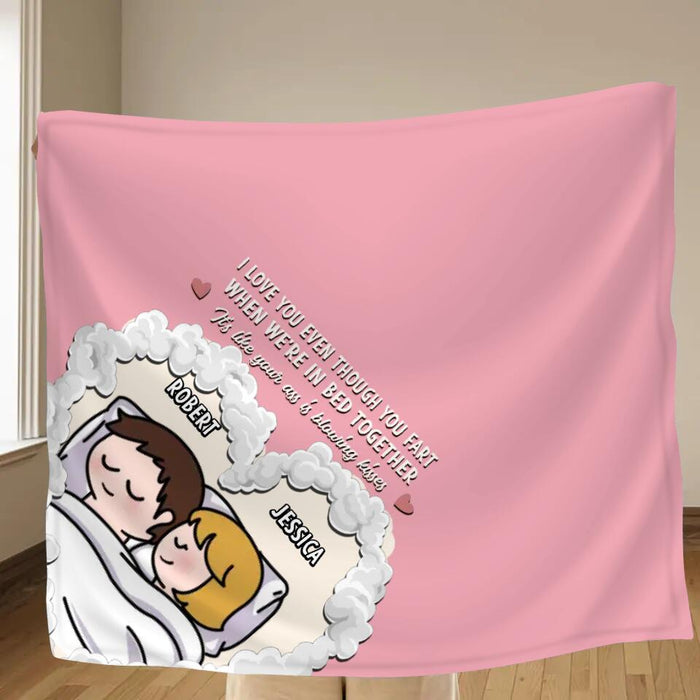 Personalized Cute Couple Fleece Throw Blanket/Quilt - Gift Idea For Couple - I Love You Even Though You Fart When We're In Bed