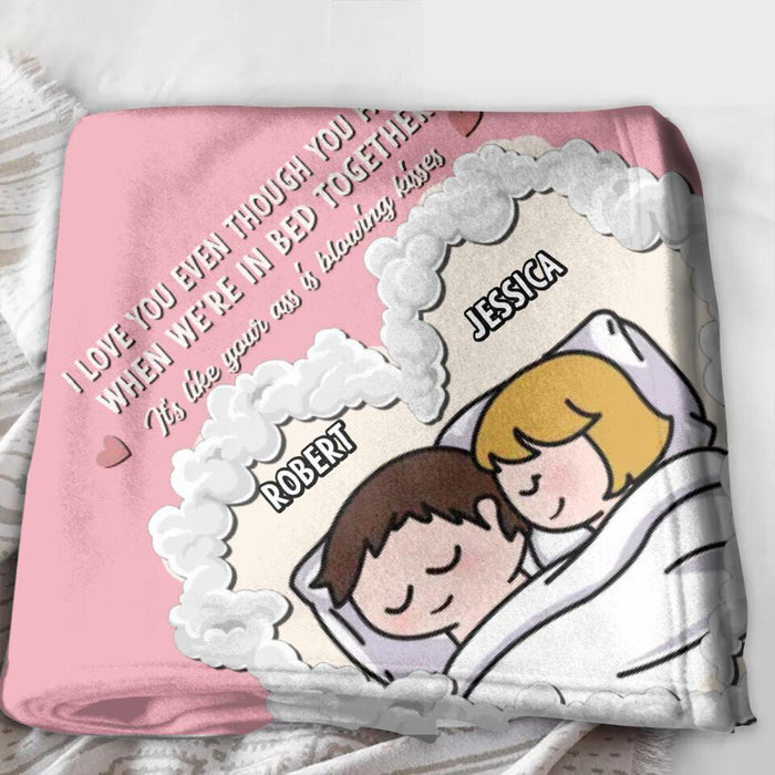 Personalized Cute Couple Fleece Throw Blanket/Quilt - Gift Idea For Couple - I Love You Even Though You Fart When We're In Bed