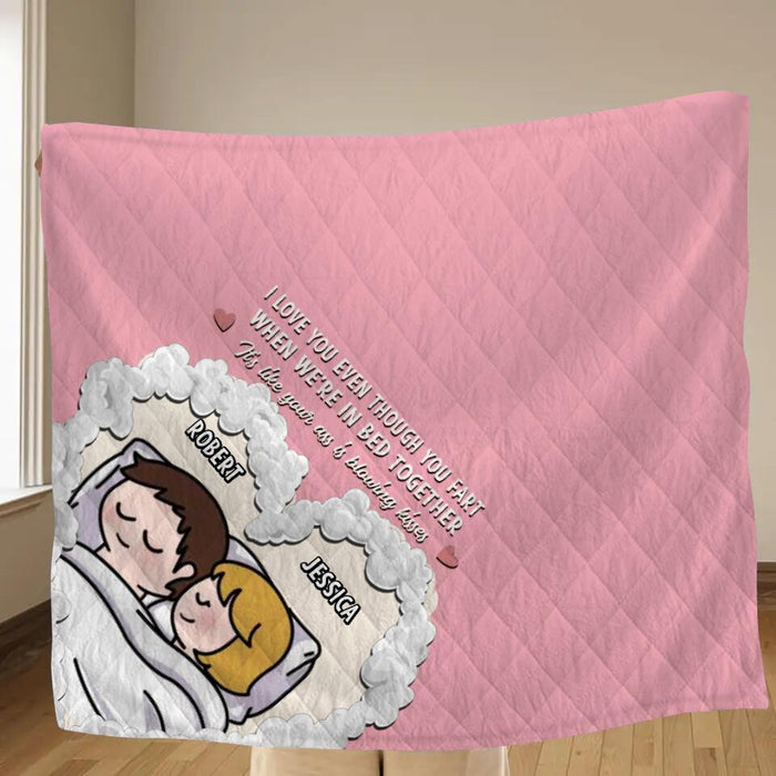 Personalized Cute Couple Fleece Throw Blanket/Quilt - Gift Idea For Couple - I Love You Even Though You Fart When We're In Bed