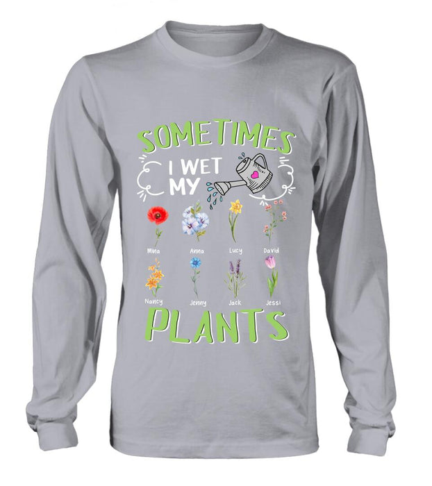 Custom Grandma's Flower Garden Unisex T-Shirt/ Long Sleeve/Pullover Hoodie/Sweatshirt - Up to 8 Grandkids - Best Gift Idea For Mother's Day - Sometimes I Wet My Plants