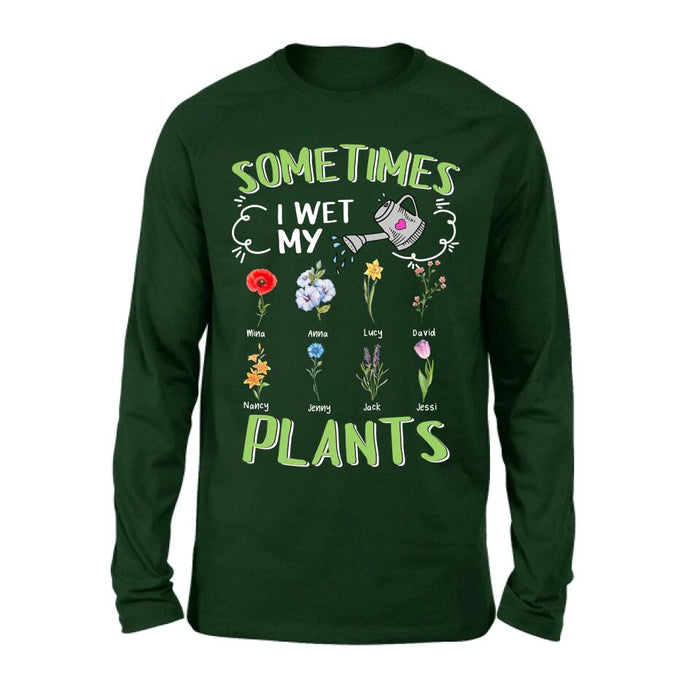 Custom Grandma's Flower Garden Unisex T-Shirt/ Long Sleeve/Pullover Hoodie/Sweatshirt - Up to 8 Grandkids - Best Gift Idea For Mother's Day - Sometimes I Wet My Plants