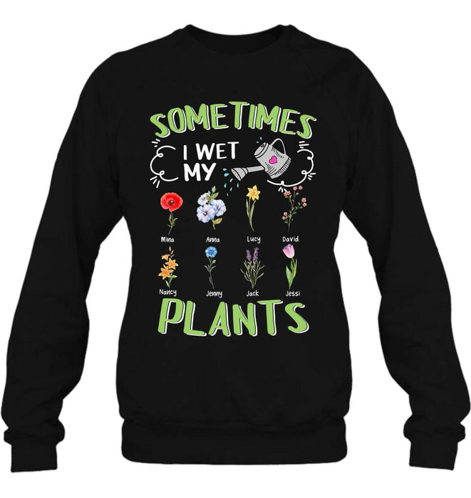 Custom Grandma's Flower Garden Unisex T-Shirt/ Long Sleeve/Pullover Hoodie/Sweatshirt - Up to 8 Grandkids - Best Gift Idea For Mother's Day - Sometimes I Wet My Plants