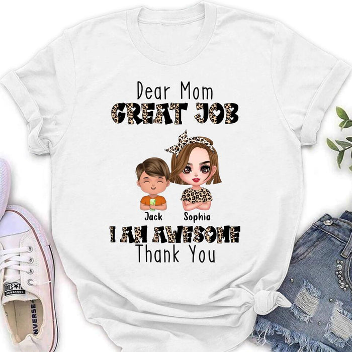 Personalized Mother T-Shirt/Long Sleeve/Sweatshirt/Hoodie - Mom With Up to 7 Children - Mother's Day Gift To Mom - Dear Mom Great Job I Am Awesome