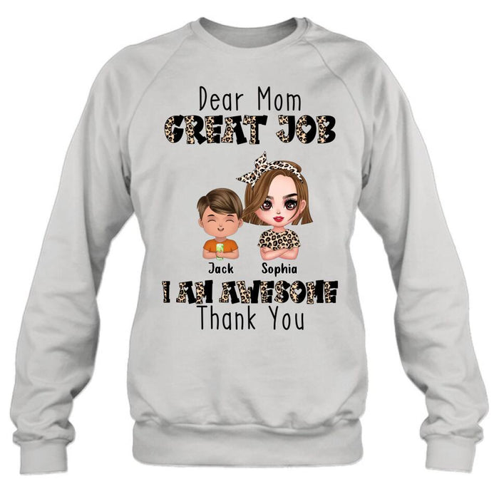 Personalized Mother T-Shirt/Long Sleeve/Sweatshirt/Hoodie - Mom With Up to 7 Children - Mother's Day Gift To Mom - Dear Mom Great Job I Am Awesome