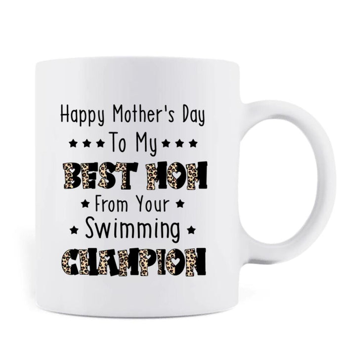 Personalized Mother Coffee Mug - Mom With Up to 4 Children - Mother's Day Gift To Mom - Happy Mother's Day To My Best Mom From Your Swimming Champion