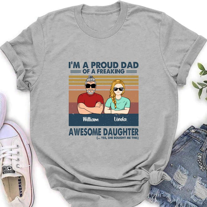 Personalized Parent With Children Shirt/Long Sleeve/Hoodie/Sweatshirt - Gift Idea For Mother's Day/Father's Day - Up to 4 Children - I'm A Proud Dad Of A Freaking Awesome Daughter