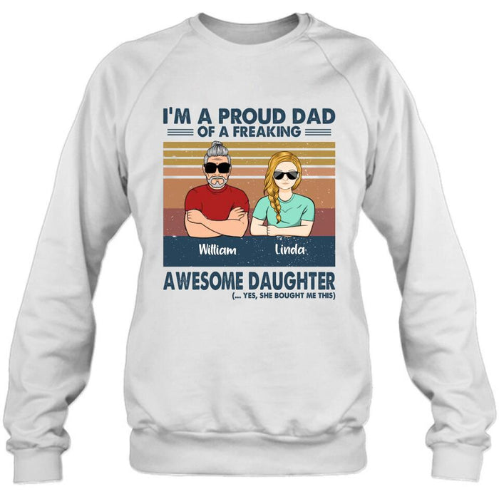 Personalized Parent With Children Shirt/Long Sleeve/Hoodie/Sweatshirt - Gift Idea For Mother's Day/Father's Day - Up to 4 Children - I'm A Proud Dad Of A Freaking Awesome Daughter
