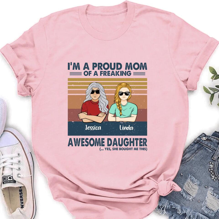 Personalized Parent With Children Shirt/Long Sleeve/Hoodie/Sweatshirt - Gift Idea For Mother's Day/Father's Day - Up to 4 Children - I'm A Proud Mom Of A Freaking Awesome Daughter