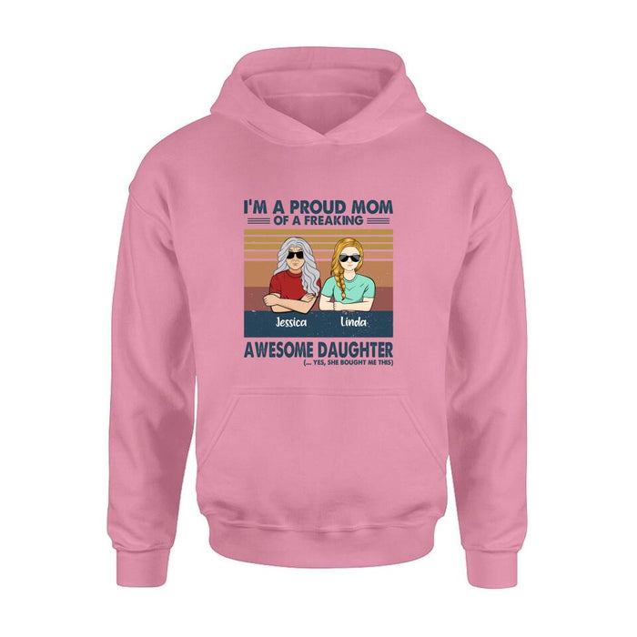 Personalized Parent With Children Shirt/Long Sleeve/Hoodie/Sweatshirt - Gift Idea For Mother's Day/Father's Day - Up to 4 Children - I'm A Proud Mom Of A Freaking Awesome Daughter