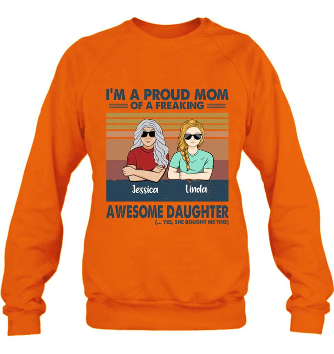 Personalized Parent With Children Shirt/Long Sleeve/Hoodie/Sweatshirt - Gift Idea For Mother's Day/Father's Day - Up to 4 Children - I'm A Proud Mom Of A Freaking Awesome Daughter