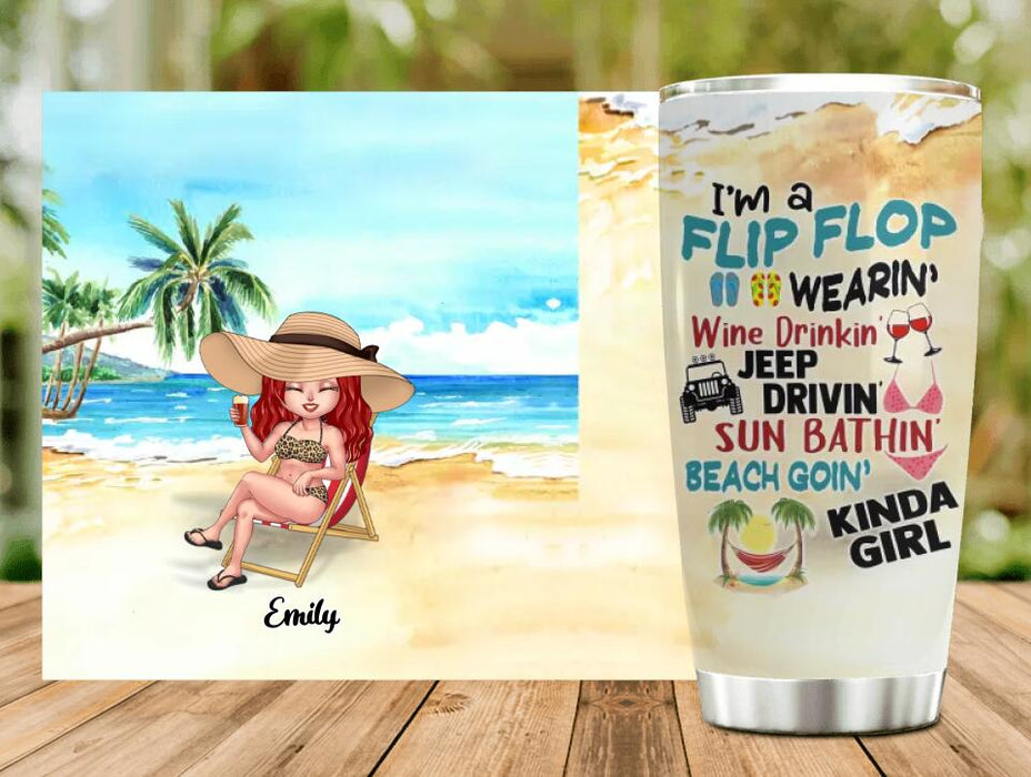 Personalized Beach Girl Tumbler - Birthday Gift/Gift To Besties/Friends - I'm A Flip Flop Wearin' Wine Drinkin' Sun Bathin' Beach Goin' Kinda Girl
