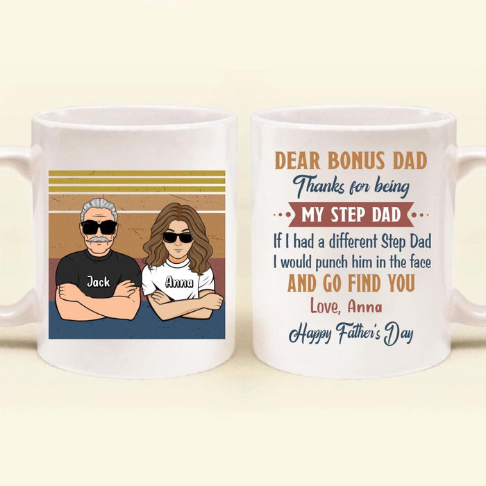 Personalized Dear Bonus Dad Coffee Mug - Father's Day Gift Idea To Step Dad - Thanks For Being My Step Dad, Happy Father's Day
