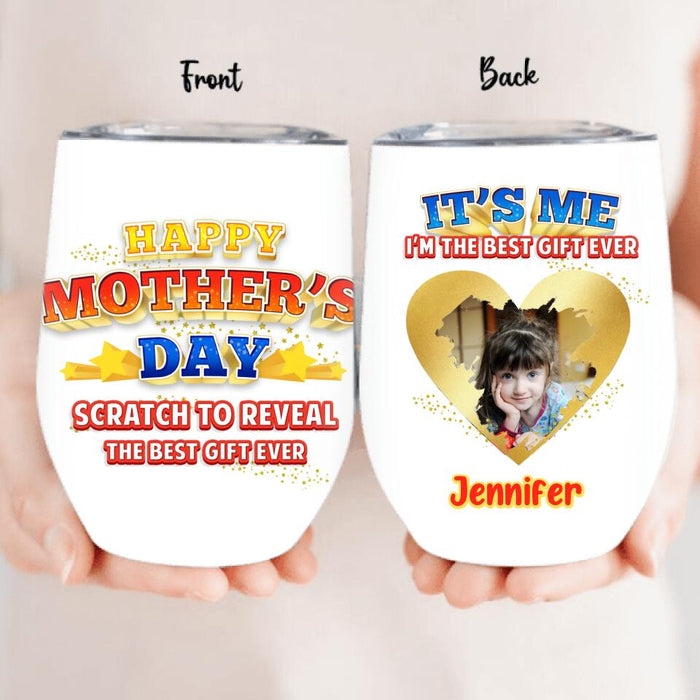 Personalized Mother's Day Tumbler - Upload Photos - Mother's Day Gift To Mom - Scratch To Reveal Scratch To Reveal The best Ever