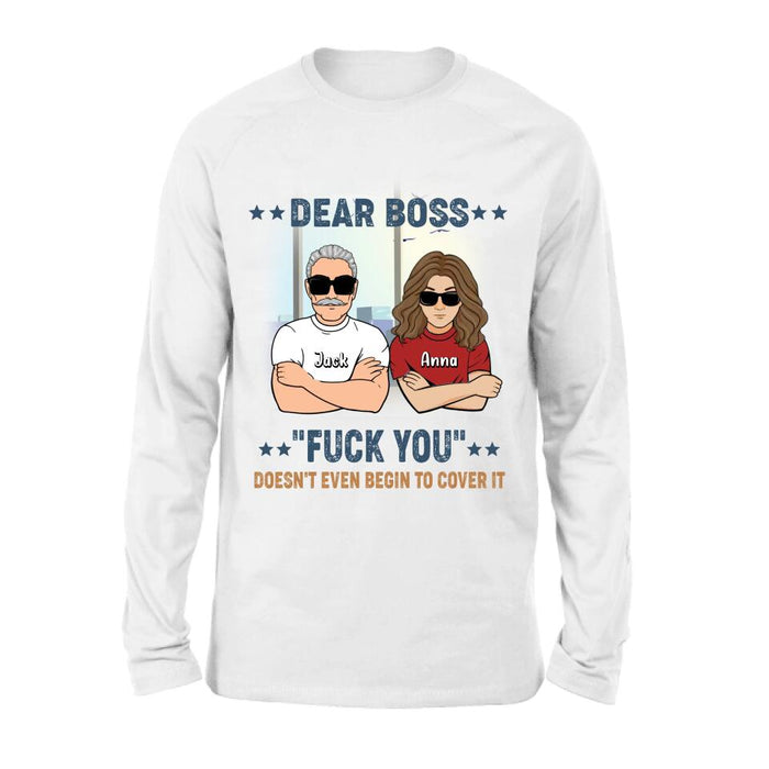Personalized Dear Boss T-Shirt/Long Sleeve/Hoodie/Sweatshirt - Best Gift Idea For Friends  - Dear Boss Lady Thanks For Being My Boss