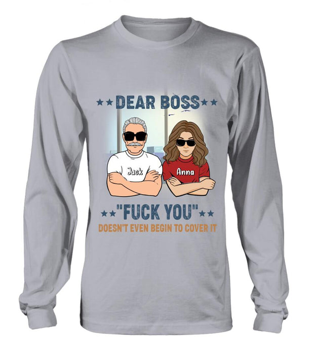 Personalized Dear Boss T-Shirt/Long Sleeve/Hoodie/Sweatshirt - Best Gift Idea For Friends  - Dear Boss Lady Thanks For Being My Boss