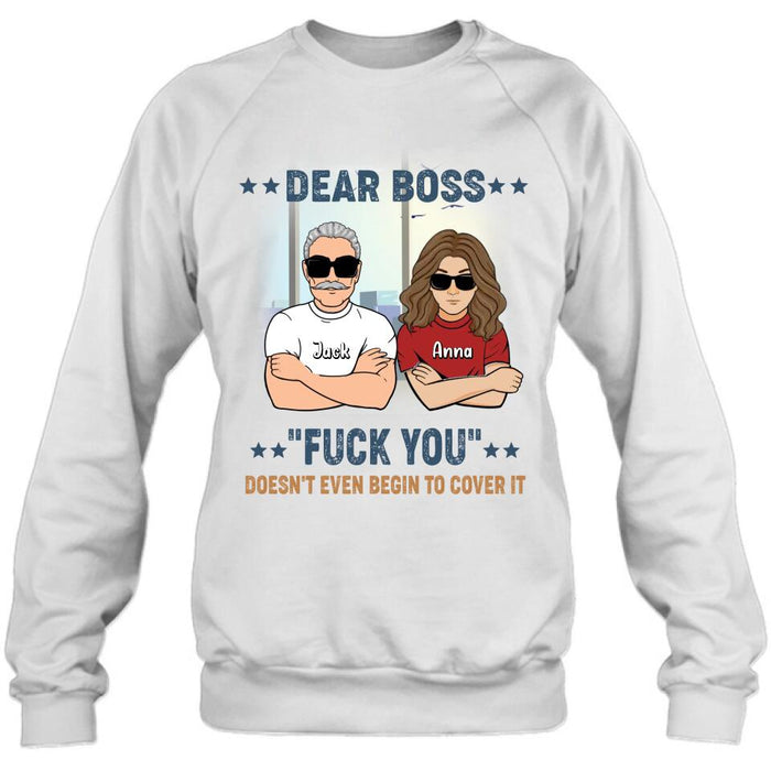 Personalized Dear Boss T-Shirt/Long Sleeve/Hoodie/Sweatshirt - Best Gift Idea For Friends  - Dear Boss Lady Thanks For Being My Boss