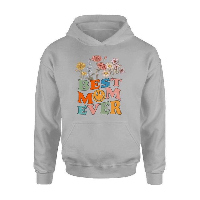 Personalized Birthday Month Flowers T-Shirt/Long Sleeve/Hoodie/Sweatshirt - Mother's Day Gift For Mom/Grandma - Best Mom Ever