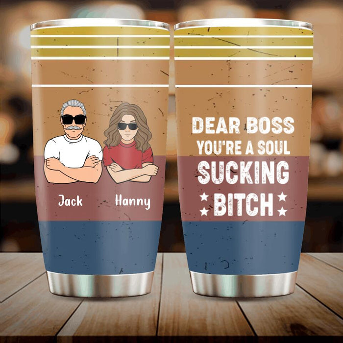Personalized Dear Boss Tumbler - Best Gift Idea For Friends - Dear Boss Thanks For Being My Boss